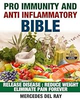 Pro immunity And anti-inflammatory bible 1539421686 Book Cover