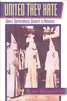 United They Hate: White Supremacists in America 0802781624 Book Cover