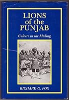 Lions of the Punjab: Culture in the Making 0520054911 Book Cover