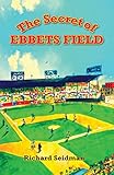 The Secret of Ebbets Field