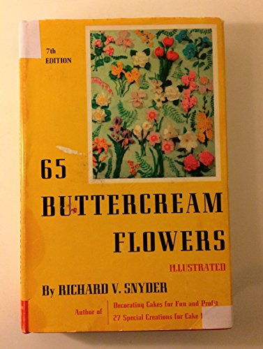65 Buttercream Flowers Illustrated [Cake Decorating]