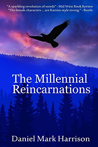 Amazon Com The Millennial Reincarnations A Novel Ebook Harrison Daniel Mark Kindle Store