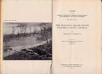 The Stalling's Island Mound, Columbia County, Georgia. Seventy-Two Plates and One Illustration in the Text. (Papers of the Peabody Museum, etc., 14#1) B004L4OL1K Book Cover