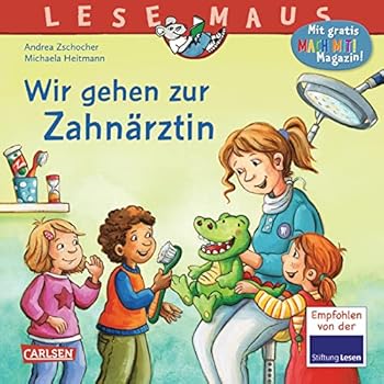 LESEMAUS 111: Wir gehen zur Zahnärztin: Vom Zähneputzen bis zum Zahnarztbesuch - Book #111 of the Mądra Mysz