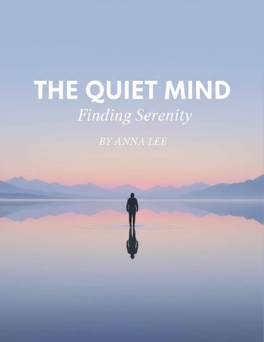 The Quiet Mind: Finding Serenity