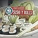 CÓMO ELABORAR SUSHI Y ROLLS: en 10 pasos (Alimentacion Saludable)
