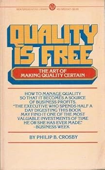 Quality Is Free (Mentor Books) by Philip B. Crosby (1980-10-01)