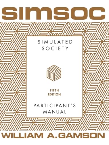 SIMSOC: Simulated Society, Participant's Manual: Fifth Edition (Participant's Manual)