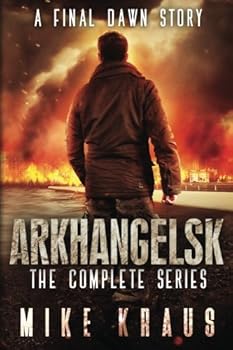 Paperback The Arkhangelsk Trilogy: A Final Dawn Story Book