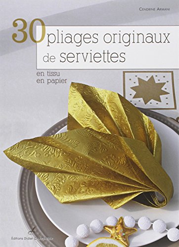 Télécharger 30 pliages originaux de serviettes en tissu, en papier PDF