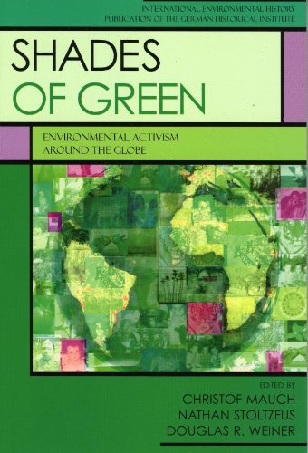 Shades of Green: Environment Activism Around the Globe (International Environmental History)