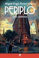 Periplo: Una crónica (Spanish Edition) B0F6BDV36V Book Cover