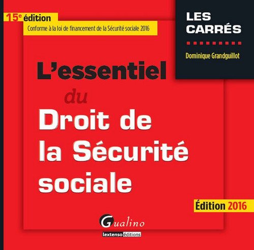 Télécharger L'essentiel du droit de la sécurité sociale 2016 Gratuit