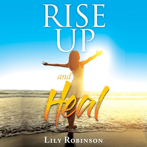 Rise Up and Heal Audiolibro Por Lily Robinson arte de portada