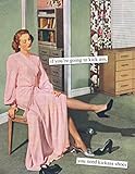 Anne Taintor Happy Birthday Greeting Card - You Need Kickass Shoes