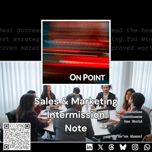 Sales and Sales Excellence On Point Podcast: Sales and Marketing Intermission Note