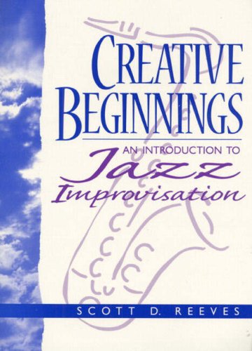 Creative Beginnings: An Introduction to Jazz Improvisation (Book & CD) -  Reeves, Scott D, Spiral-bound