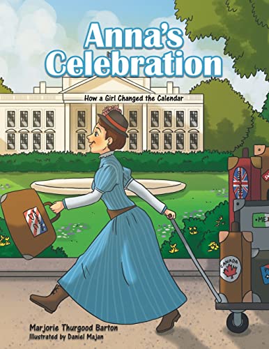 Anna’s Celebration: How a Girl Changed the Calendar
