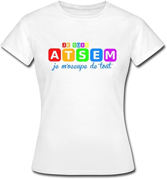 Spreadshirt Je suis Atsem Je M'occupe De Tout TShirt Femme Amazon.fr Vêtements