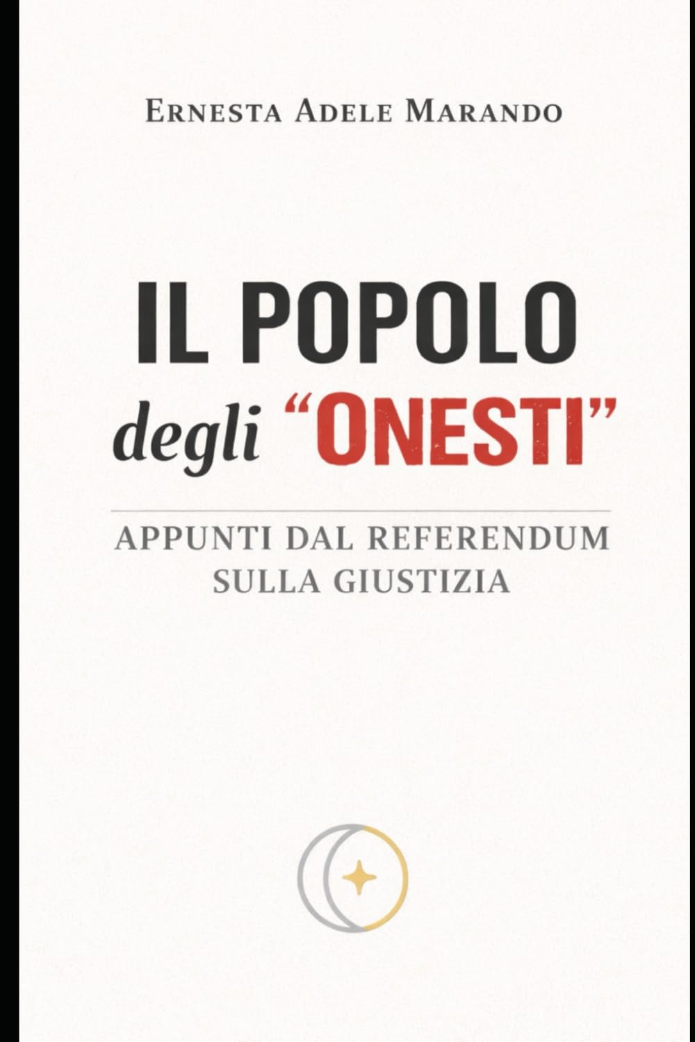 IL POPOLO degli "ONESTI”: APPUNTI DAL REFERENDUM SULLA GIUSTIZIA (CONTROLUCE)