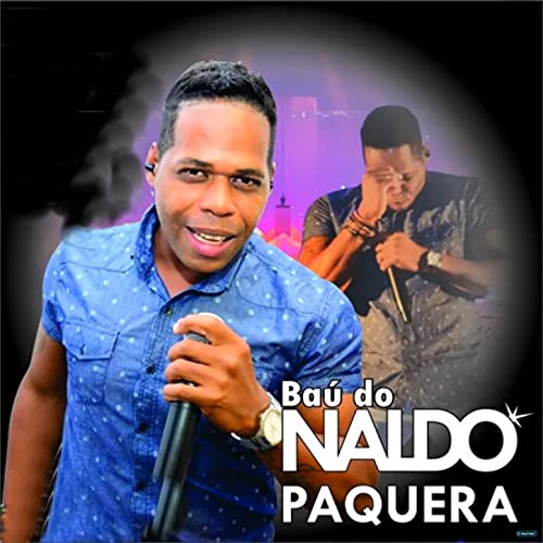 Écouter Baú do Naldo de Naldo Paquera sur Amazon Music