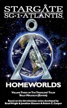Homeworlds: Volume Three of the Travelers' Tales - Book  of the Stargate SG-1