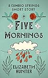 Five Mornings: A Cambio Springs Short Story