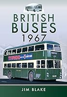 British Buses 1967 1473827175 Book Cover