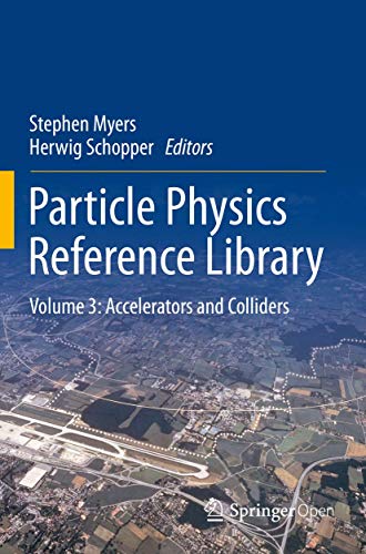 Particle Physics Reference Library: Volume 3: Accelerators and Colliders