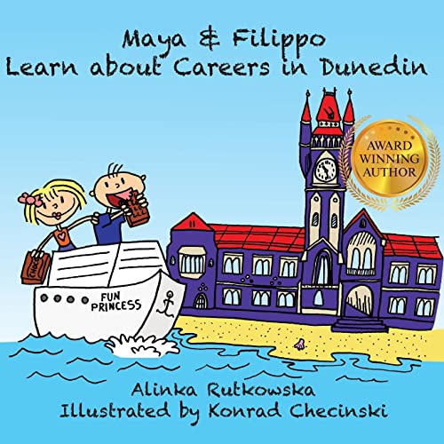 Maya & Filippo Learn about Careers in Dunedin 1500305960 Book Cover