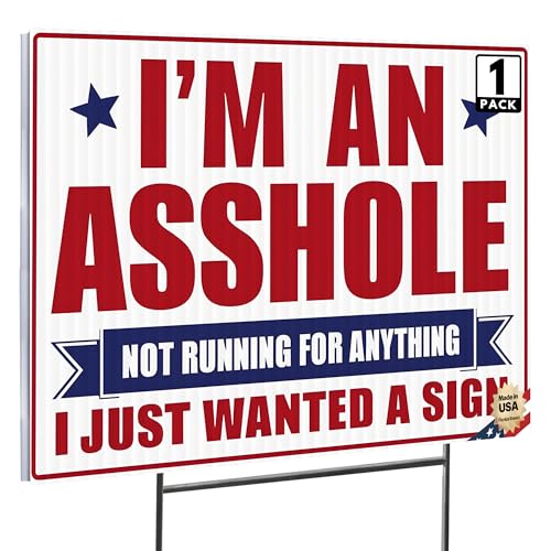 16"x12" Funny 'I'm an Asshole Not Running for Anything' Yard Sign with Stakes, Double Sided Funny Political Yard Sign for Presidential Campaign 2024 (Design 1)