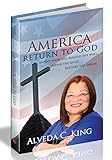 America Return to God: Repent from Sin, Rebuild the Wall, Repair the Gates, Restore the Dream