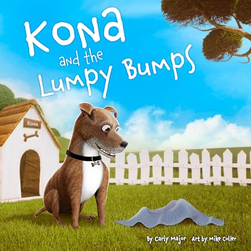 Kona and the Lumpy Bumps: Everyone's different, and that's okay!