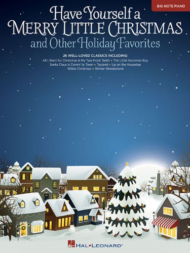 Have Yourself a Merry Little Christmas: And Other Holiday Favorites (Big-Note Piano)