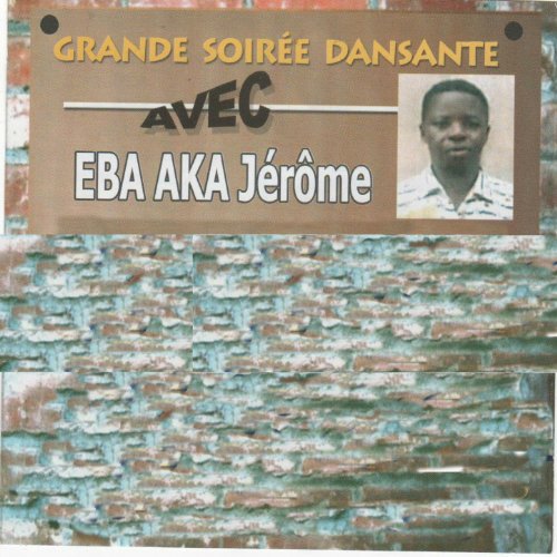  Grande soirée dansante avec Eba Aka Jérôme (18 titres)