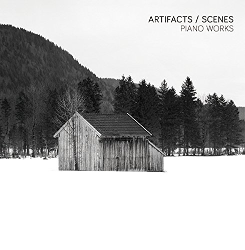 Artifacts / Scenes - Piano Works