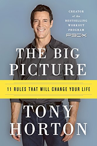 The Big Picture: 11 Laws That Will Change Your Life -  Horton, Tony, Hardcover