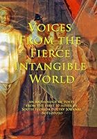 Voices from the Fierce Intangible World : An Anthology of Poets from the First 10 Issues of South Florida Poetry Journal - SoFloPoJo 1798130718 Book Cover