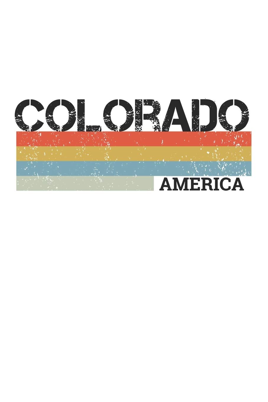 Colorado: Cool Vintage Retro Stripes Colorado Notebook Composition Makes For A Nice Gift And Souvenir For Friends, Family And Visitors To The State Of ... Lined Journal Blank Book 6 X 9 Pages 110