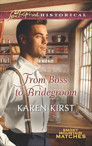 From Boss to Bridegroom (Smoky Mountain Matches Book 6)