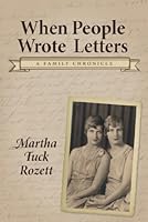 When People Wrote Letters: A Family Chronicle 1614680418 Book Cover