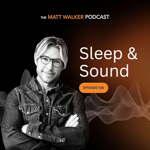 #136 - Sleep & Sound