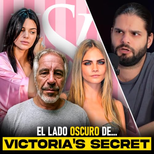 El IMPERIO que termin&oacute; en ESC&Aacute;NDALO | Victoria&rsquo;s Secret | Documental