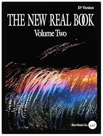The New Real Book, Volume 2 E-flat Edition The New Real Book, Volume 2 E-flat Edition book cover