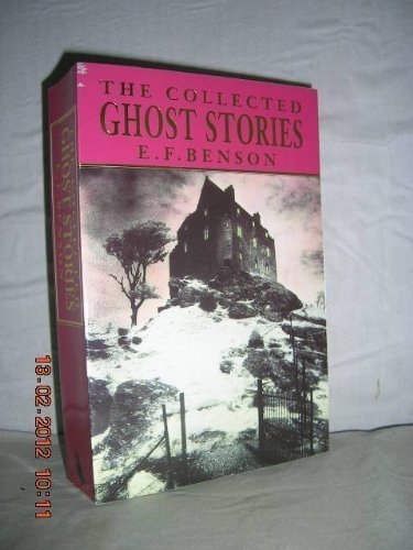 The collected ghost stories of E.F. Benson 1854871102 Book Cover