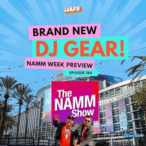 New Gear | NAMM Week Preview | EP 184