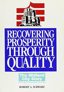 Paperback Recovering Prosperity Through Quality: The Midland City Story Book