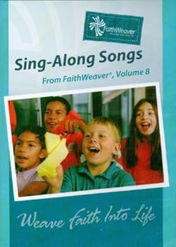 Sing-Along Songs From FaithWeaver, Volume 8