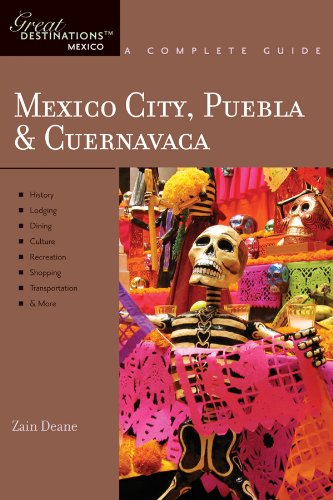 Explorer's Guide Mexico City, Puebla & Cuernavaca: A Great Destination (Explorer's Great Destinations) Paperback – December 7, 2009