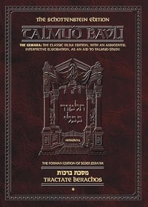 Schottenstein Edition of the Talmud: English Full Size, Berachos, Vol. 1 (folios 2a-30b)